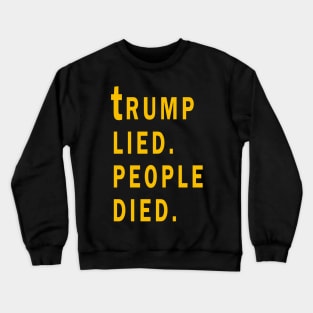 Trump Lied People Died Crewneck Sweatshirt